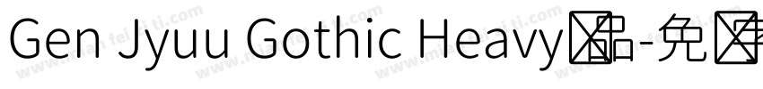 Gen Jyuu Gothic Heavy样品字体转换